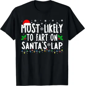 Most Likely To Fart On Santa's Lap Family Matching Christmas T-Shirt