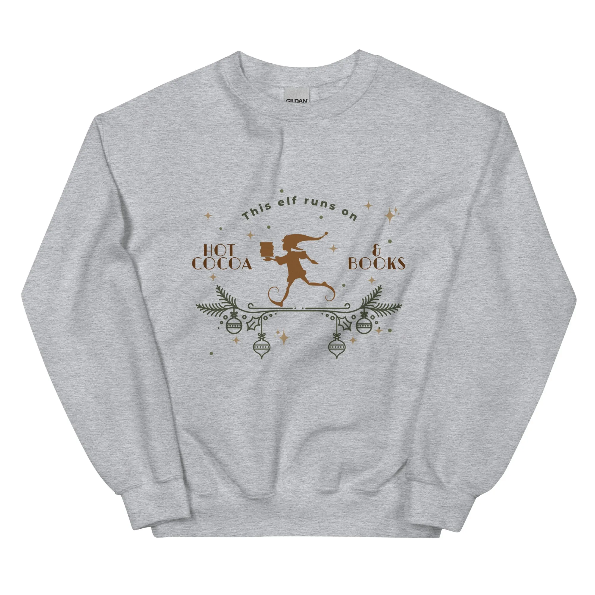 This Elf Runs on Hot Cocoa and Books Sweatshirt