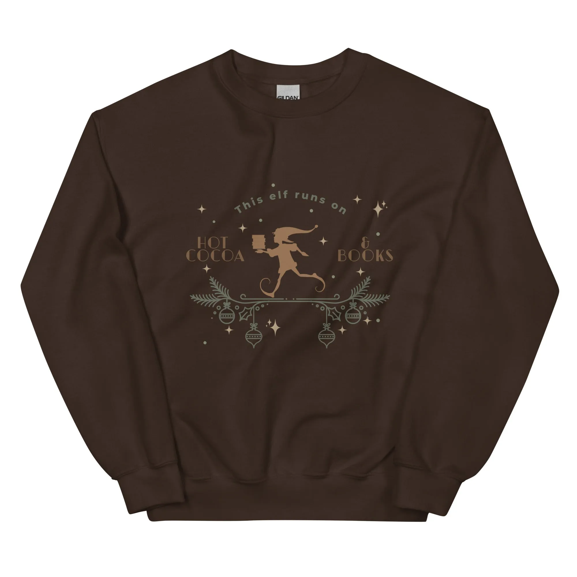 This Elf Runs on Hot Cocoa and Books Sweatshirt