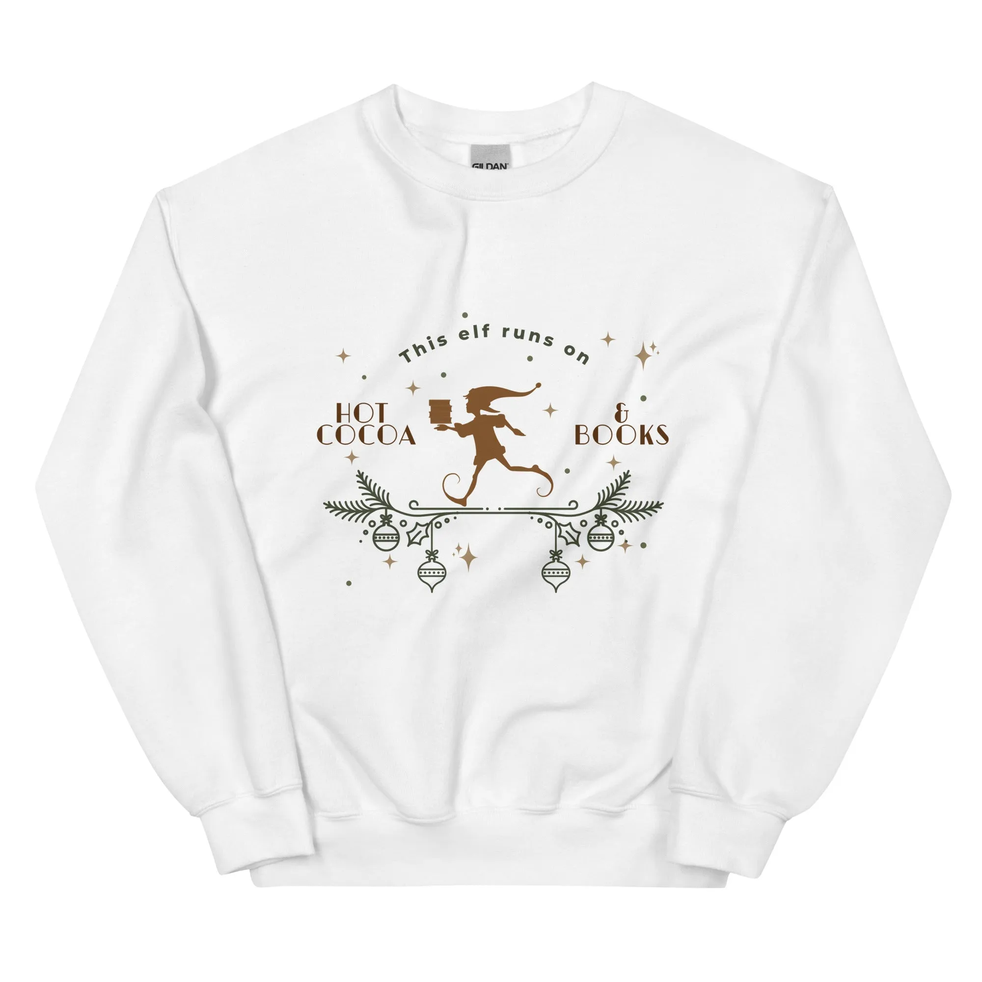 This Elf Runs on Hot Cocoa and Books Sweatshirt